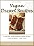 Vegan Dessert Recipes: 20 Classic Quick and Easy Vegan Desserts