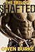 Shafted: The Trilogy (Shafted, #1-3)