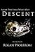 After The Fires Went Out: Descent