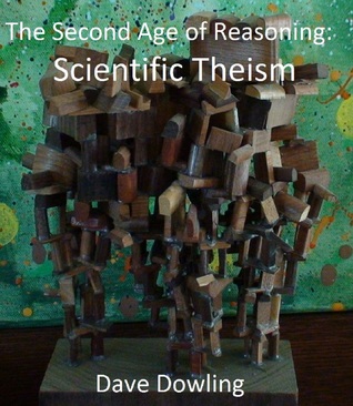 The Second Age of Reasoning: Scientific Theism