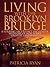 Living with the Brooklyn Bridge