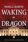 Waking The Dragon (Hard Whispers, #2)