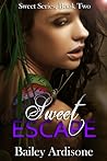 Sweet Escape by Bailey Ardisone