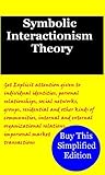 Symbolic interactionism theory~Goffman’s approach to symbolic interactionism (Adams and Sydie)