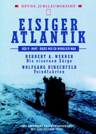 Eisiger Atlantik: Die Eisernen Särge / Feindfahrten