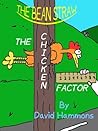 The Bean Straw: The Chicken Factor The Bean Straw: The Chicken Factor
