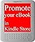 "Promote Kindle Books" How to promote your eBook in Kindle Store. - Self Publishing for making of a Bestseller - 6 THINGS you must to do after Publishing by KDP. - TKP 0018 -