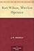 Bert Wilson, Wireless Operator