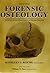 Forensic Osteology: Advances In the Identification of Human Remains