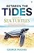 Between the Tides: In Searc...