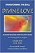 DIVINE LOVE - Transforming the Soul