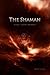 The Shaman: Science, Nature...