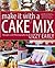 Make It with a Cake Mix by Lizzy Early