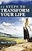 “11 Steps to Transform Your Life": How to Make Positive & Lasting Changes from the Inside Out (Life Transformation Series Book 1)