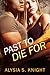 Past to Die for by Alysia S. Knight