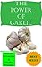 The Power of Garlic by Ashley  Winters