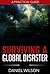 Surviving A Global Disaster: A Practical Guide