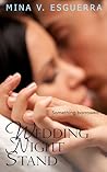 Wedding Night Stand by Mina V. Esguerra