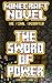 Minecraft: The Sword of Power (A Minecraft Novel: The Final Encounter)