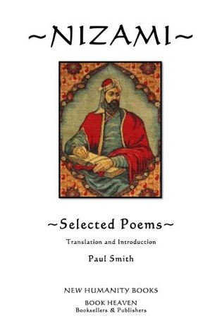 NIZAMI: SELECTED POEMS (Kindle Edition)