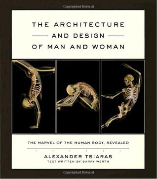 The Architecture and Design of Man and Woman: The Marvel of the Human Body, Revealed (Hardcover)