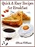 Quick & Easy Recipes for Breakfast