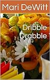 Dribble Drabble