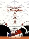 Dr. Strangelove Or by Stanley Kubrick