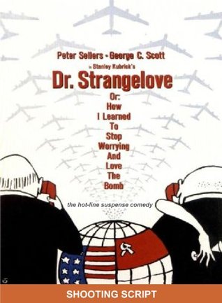 Dr. Strangelove Or: How I Learned to Stop Worrying and Love the Bomb (Loose Leaf)
