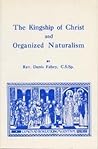 The Kingship of Christ and Organized Naturalism