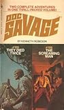 They Died Twice / The Screaming Man (Doc Savage #105, 106) They Died Twice / The Screaming Man (Doc Savage #105, 106)