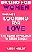 Dating for Women, Volume I: Looking for Love: The Right Approach to Being Single