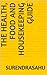 THE HEALTH,FOOD AND HOUSEKEEPING GUIDE