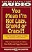 You Mean I'm Not Lazy, Stupid or Crazy?: A Self-help Audio Program for Adults with Attention Deficit Disorder