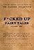 F*cked Up Fairy Tales