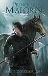 Prince of Malorn by Annie Douglass Lima