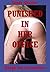 Punished in Her Office: A Domination Erotica Story (Sandy’s Rough Sex Encounters Book 4)