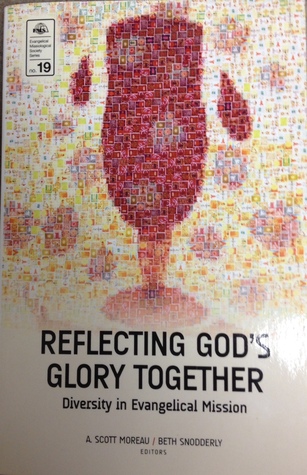 Reflecting God's Glory Together: Diversity in Evangelical Mission (Evangelical Missioloigcal Society Series, 19)