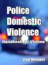 Police Domestic Violence by Diane Wetendorf