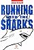 Running with the Sharks