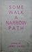 Some Walk a Narrow Path