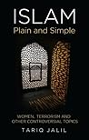 Islam Plain and Simple by Tariq Jalil