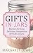 Gifts in Jars by Margaret Lowe