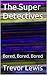 The Super Detectives: Bored, Bored, Bored