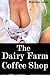 The Dairy Farm Coffee Shop by Madison Laine