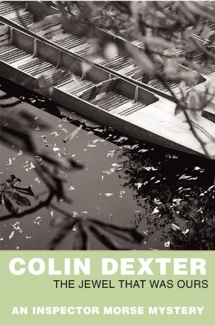 The Jewel that was Ours: An Inspector Morse Mystery 9