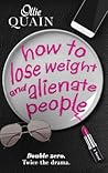 How to Lose Weight and Alienate People by Ollie Quain