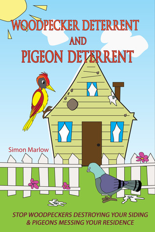 Woodpecker Deterrent: Pigeon Deterrent: Stop Woodpeckers Destroying Your Siding Pigeons Messing Your Residence