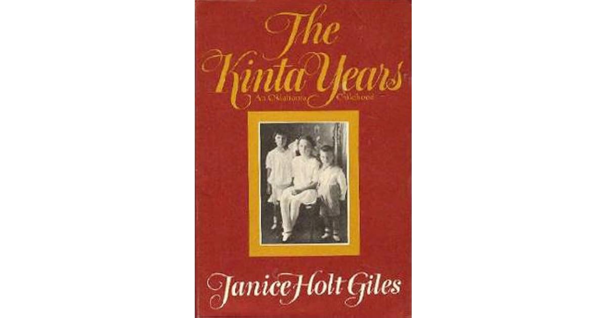 The Kinta Years An Oklahoma Childhood by Janice Holt Giles