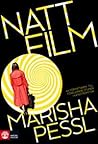 Nattfilm by Marisha Pessl